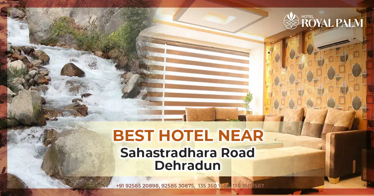 Best Hotel Near Sahastradhara Road Dehradun