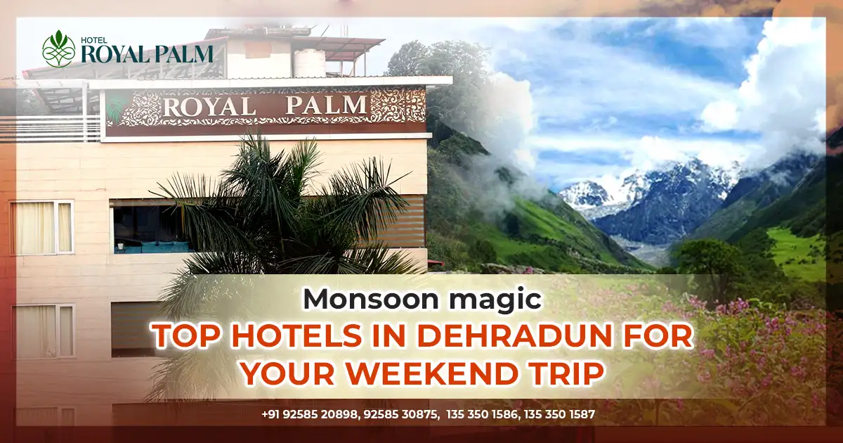 Monsoon Magic : Couple friendly hotels in dehradun